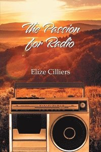 bokomslag The Passion for Radio