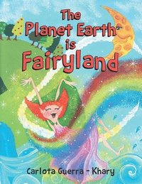 bokomslag Planet Earth is Fairyland