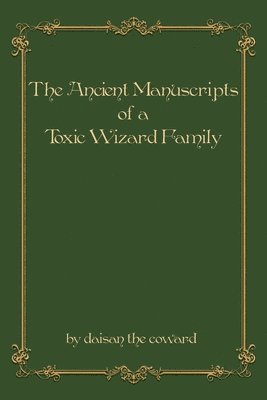 The Ancient Manuscripts of a Toxic Wizard Family 1