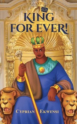 Cyprian Ekwensi - King For Ever!, Häftad