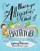 How to Get an Alligator Out of the Bathtub 1