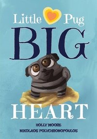 bokomslag Little Pug Big Heart
