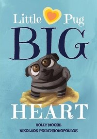bokomslag Little Pug Big Heart