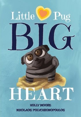 Little Pug Big Heart 1