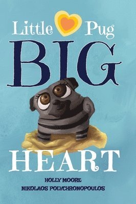 Little Pug Big Heart 1