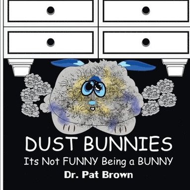 Patricia Brown, Kiana Brown - Dust Bunnies, Häftad