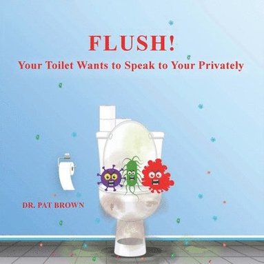 Patricia Brown, Kiana Brown - Flush!, Häftad