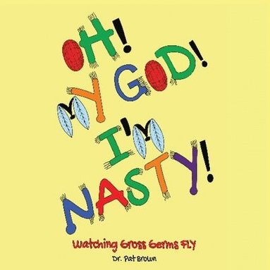 Patricia Brown, Kiana Brown - Oh! My God! I'm Nasty!, Häftad