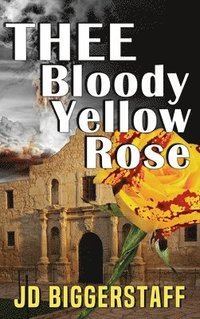 bokomslag Thee Bloody Yellow Rose