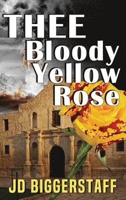 bokomslag Thee Bloody Yellow Rose