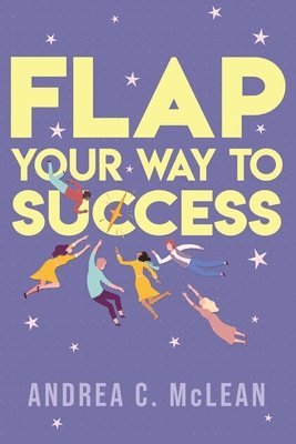 bokomslag FLAP Your Way to Success