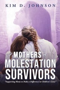 bokomslag Mothers of Molestation Survivors