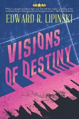Edward R Lipinski - Visions of Destiny, Häftad
