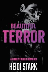 bokomslag Beautiful Terror: A Dark Stalker Romance