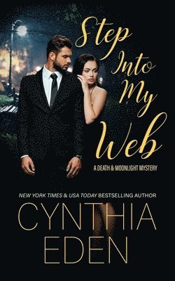 Cynthia Eden - Step Into My Web, Häftad