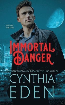 Cynthia Eden - Immortal Danger, Häftad