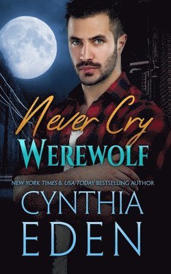 Cynthia Eden - Never Cry Werewolf, Häftad