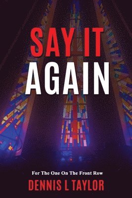 Dennis L Taylor, Dennis L. Taylor, DENNIS L TAYLOR - Say It Again, Häftad