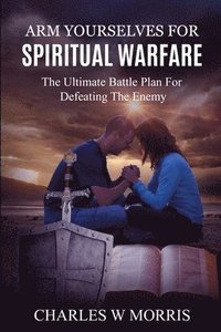 bokomslag Arm Yourselves for Spiritual Warfare