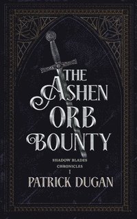 bokomslag The Ashen Orb Bounty