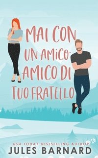 bokomslag Mai Con un Amico di Tuo Fratello