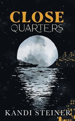 Kandi Steiner - Close Quarters, Häftad