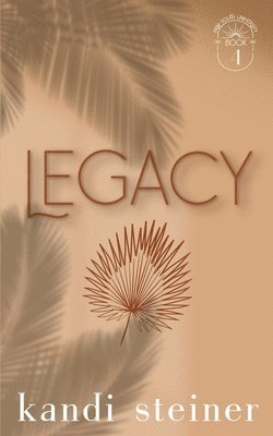 Kandi Steiner - Legacy, Häftad