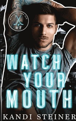 Watch Your Mouth 1