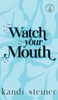 bokomslag Watch Your Mouth: Special Edition