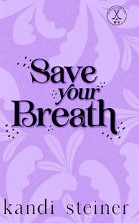 bokomslag Steiner, K: Save Your Breath
