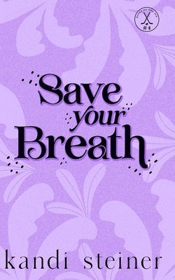 bokomslag Steiner, K: Save Your Breath