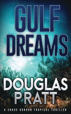 Douglas Pratt - Gulf Dreams, Häftad