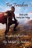 For Freedom: Book 1 of the Land of Sirr Trilogy