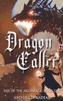 Michael D Nadeau - Dragon Caller, Häftad. Tillgänglighet: Lägg i varukorg