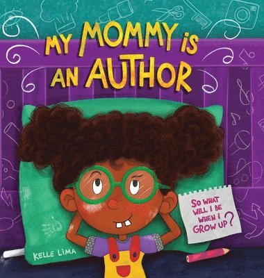 Kelle Lima - My Mommy Is An Author, Inbunden
