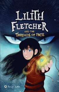 bokomslag Lilith Fletcher: And The Threads Of Fate