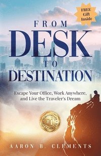 bokomslag From Desk to Destination