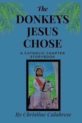 The Donkeys Jesus Chose 1