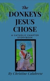 bokomslag The Donkeys Jesus Chose