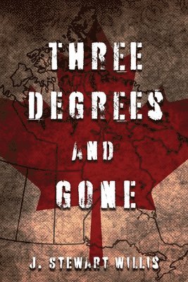 Three Degrees and Gone