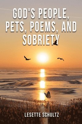 God's People, Pets, Poems and Sobriety 1