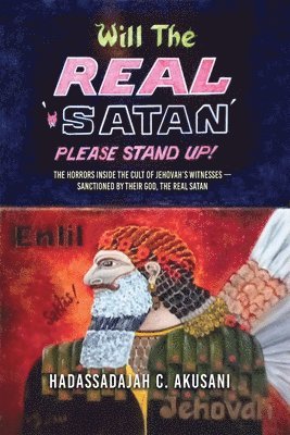 Hadassadajah Akusani - Will The REAL Satan Please Stand Up!, Häftad