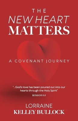 Lorraine Kelley Bullock - New Heart Matters, Häftad
