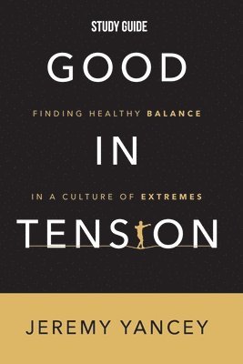 Good in Tension Study Guide 1