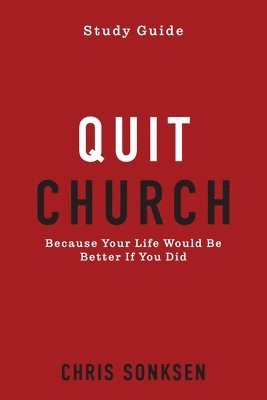 bokomslag Quit Church - Study Guide