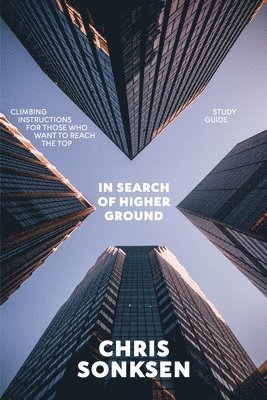 In Search of Higher Ground Study Guide 1