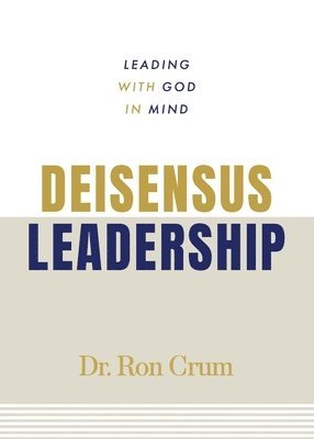 Ron Crum - Deisensus Leadership, Häftad