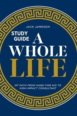 A Whole Life Study Guide 1