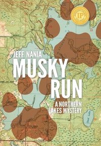 bokomslag Musky Run: A Northern Lakes Mystery
