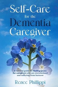 bokomslag Self Care for the Dementia Caregiver